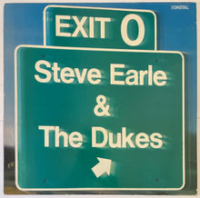Load image into Gallery viewer, Steve Earle &amp; The Dukes - Exit 0 Lp
