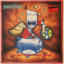 Load image into Gallery viewer, Power Of Dreams - 2 Hell With Common Sense Lp
