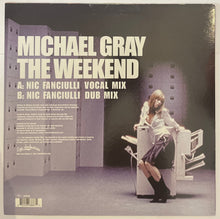 Load image into Gallery viewer, Michael Gray - The Weekend (Nic Fanciulli Vocal And Dub Mix) 12" Single
