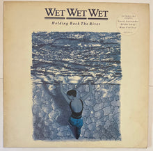Load image into Gallery viewer, Wet Wet Wet - Holding Back The River Lp
