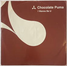 Load image into Gallery viewer, Chocolate Puma - I Wanna Be U 12" Single
