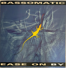 Load image into Gallery viewer, Bassomatic - Ease On By 12&quot; Single
