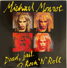 Load image into Gallery viewer, Michael Monroe - Dead, Jail Or Rock &#39;N&#39; Roll 12&quot; Single
