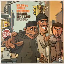 Load image into Gallery viewer, Mr. On Vs Jungle Brothers – Breathe Don't Stop 12" Single
