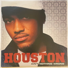 Load image into Gallery viewer, Houston - Ain't Nothing Wrong 12" Single
