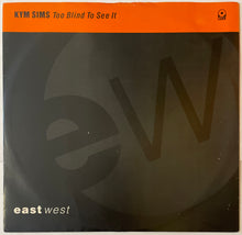 Load image into Gallery viewer, Kym Sims - Too Blind To See It 12" Single
