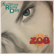 Load image into Gallery viewer, Zoë – Sunshine On A Rainy Day 12" Single
