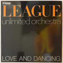 Load image into Gallery viewer, The League Unlimited Orchestra - Love And Dancing Lp
