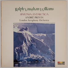 Load image into Gallery viewer, Ralph Vaughan Williams, André Previn, London Symphony Orchestra – Sinfonia Antartica Lp
