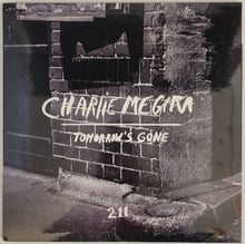 Load image into Gallery viewer, Charlie Megira - Tomorrow&#39;s Gone Lp
