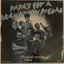 Load image into Gallery viewer, The Silent Underdog / Pigbag – Papa's Got A Brand New Pigbag 12" Single
