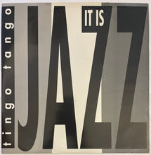 Load image into Gallery viewer, Tingo Tango - It Is Jazz 12" Single
