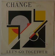 Load image into Gallery viewer, Change - Let's Go Together 12" Single
