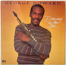 Load image into Gallery viewer, George Howard - Dancing In The Sun Lp
