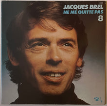 Load image into Gallery viewer, Jacques Brel – (8) Ne Me Quitte Pas Lp
