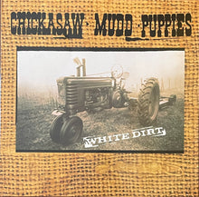 Load image into Gallery viewer, Chickasaw Mud Puppies - White Dirt Lp

