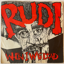 Load image into Gallery viewer, Rudi - When I Was Dead 7" Single
