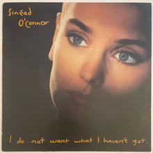 Load image into Gallery viewer, Sinéad O'Connor ‎– I Do Not Want What I Haven't Got Lp
