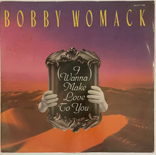 Load image into Gallery viewer, Bobby Womack - (I Wanna) Make Love To You 12" Single
