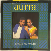 Load image into Gallery viewer, Aurra - You And Me Tonight 12&quot; Single
