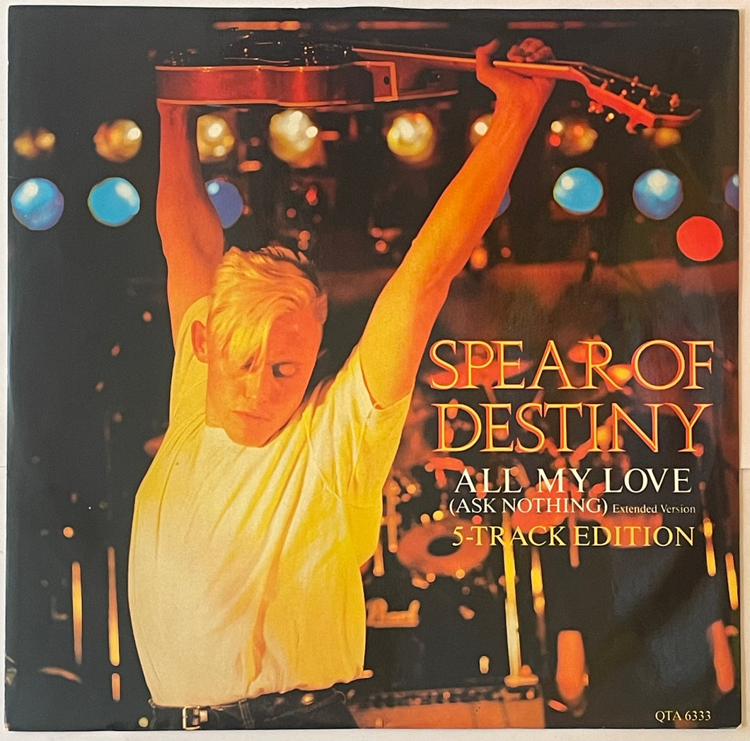 Spear Of Destiny - All My Love (Ask Nothing) 12