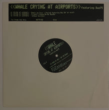 Load image into Gallery viewer, Whale - Crying At Airports 12" Single (Promo)
