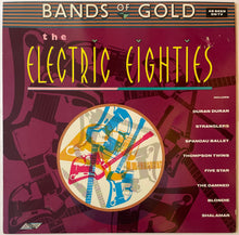 Load image into Gallery viewer, Various – Bands Of Gold: The Electric Eighties Lp
