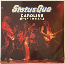 Load image into Gallery viewer, Status Quo - Caroline (Live At The N.E.C.) 12&quot; Single
