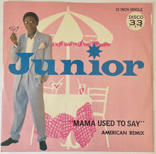Load image into Gallery viewer, Junior - Mama Used To Say (American Remix) 12" Single
