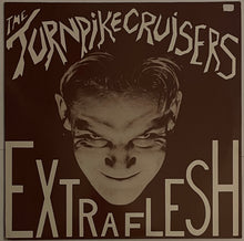 Load image into Gallery viewer, The Turnpike Cruisers - Extra Flesh 12" Single
