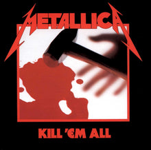 Load image into Gallery viewer, Metallica - Kill 'Em All Lp
