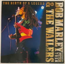 Load image into Gallery viewer, Bob Marley &amp; The Wailers - The Birth Of A Legend Lp
