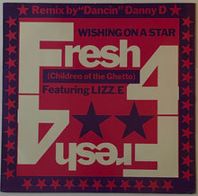 Load image into Gallery viewer, Fresh 4 (Children Of The Ghetto) Featuring Lizz. E  – Wishing On A Star ("Dancin" Danny D Remix) 12" Single
