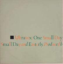 Load image into Gallery viewer, Ultravox - One Small Day (Special Re-Mix) 12&quot; Single
