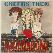 Load image into Gallery viewer, Bananarama - Cheers Then 12" Single
