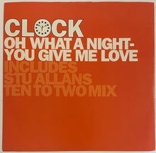 Load image into Gallery viewer, Clock - Oh What A Night / You Give Me Love 12&quot; Single
