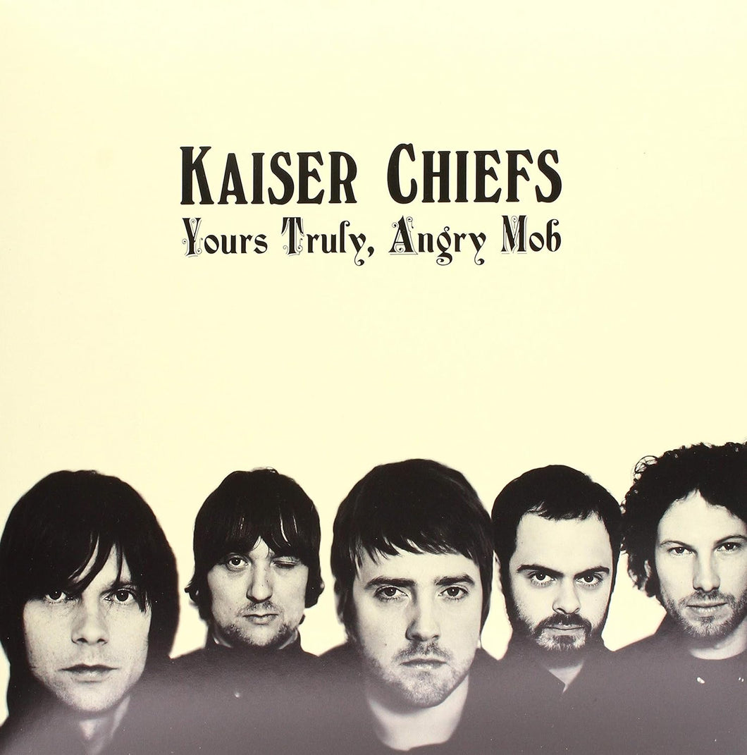 Kaiser Chiefs - Yours Truly, Angry Mob Lp