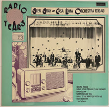 Load image into Gallery viewer, Glen Gray And The Casa Loma Orchestra ‎– The Radio Years No. 13 1939/40 Lp
