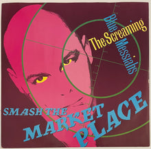 Load image into Gallery viewer, The Screaming Blue Messiahs - Smash The Market Place 12&quot; Single
