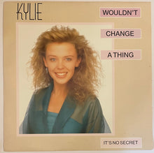 Load image into Gallery viewer, Kylie Minogue - Wouldn&#39;t Change A Thing 12&quot; Single
