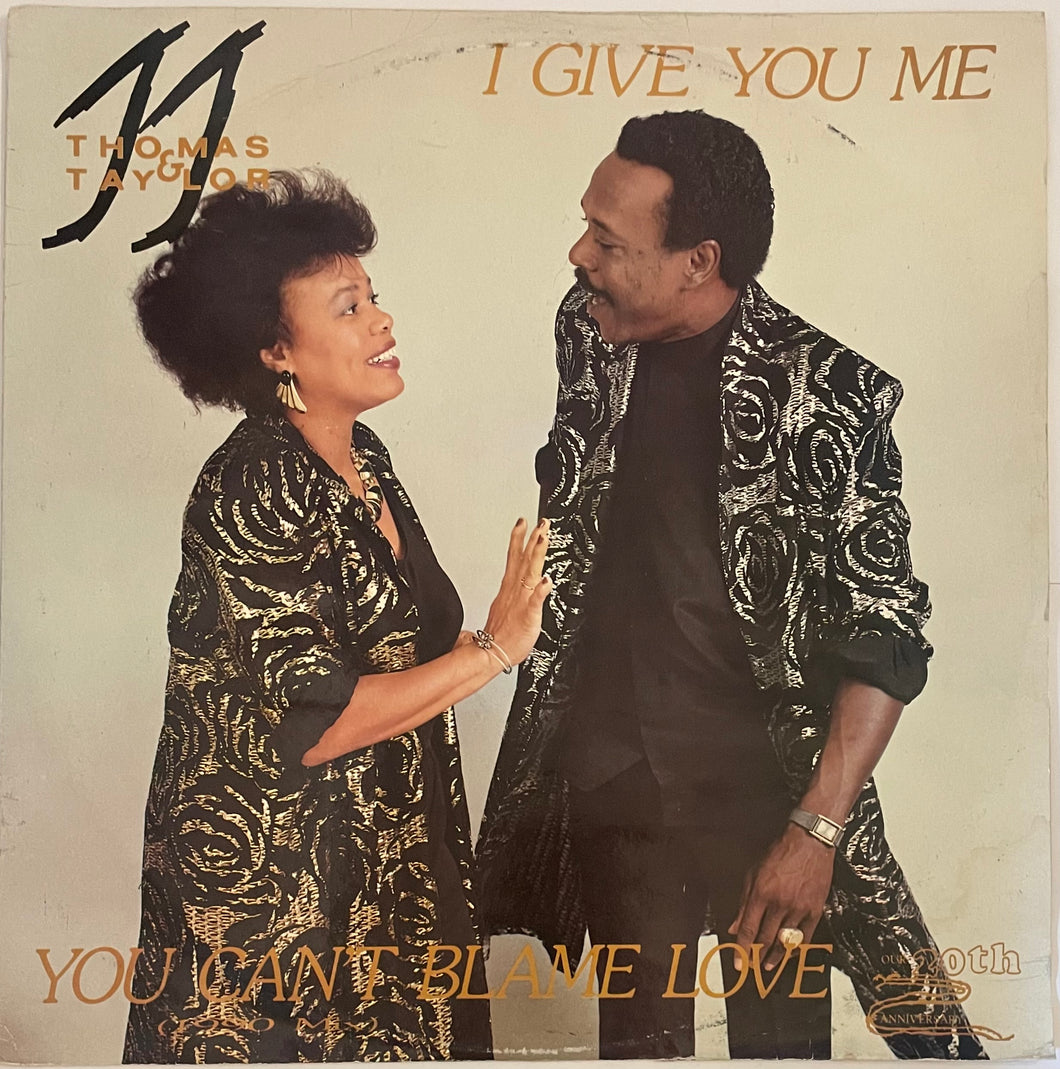 Thomas & Taylor - I Give You Me / You Can't Blame Love 12