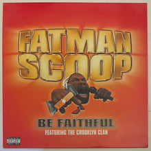 Load image into Gallery viewer, Fatman Scoop Featuring The Crooklyn Clan – Be Faithful 12" Single
