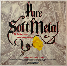 Load image into Gallery viewer, Various - Pure Soft Metal: It Takes Your Breath Away Lp

