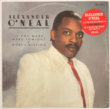 Load image into Gallery viewer, Alexander O'Neal - If You Were Here Tonight 12" Single
