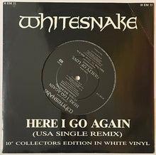 Load image into Gallery viewer, Whitesnake - Here I Go Again (USA Single Remix) 10" Single (Collectors Edt White)

