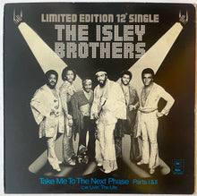Load image into Gallery viewer, The Isley Brothers - Take Me To The Next Phase Parts I &amp; II 12" Single
