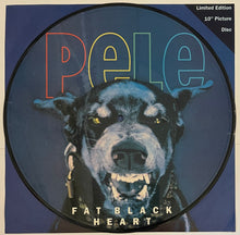 Load image into Gallery viewer, Pele - Fat Black Heart 10&quot; Single (Ltd Picture Disc)
