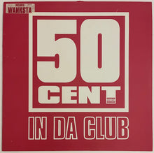Load image into Gallery viewer, 50 Cent - In Da Club 12&quot; Single
