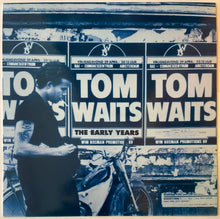 Load image into Gallery viewer, Tom Waits - The Early Years (Vol. 1)  Lp

