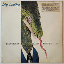 Load image into Gallery viewer, Big Country - Republican Party Reptile EP 10" EP (Ltd Numbered)

